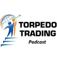 Torpedo Trading Podcast show