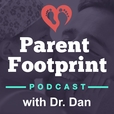 Parent Footprint with Dr. Dan show