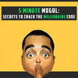 5 Minute Mogul: Millionaire Secrets w/ Brose Royce | Similar to Tai Lopez, Grant Cardone, Tony Robbins, Tim Ferriss, Gary Vee, Dave Ramsey, John Lee Dumas, EOFire, Lewis Howes, This American Life, TED Radio Hour, Pat Flynn, Andy Frisella, Michael Stelzner show