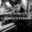 Rob Morgan Is A Curious Person show