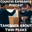 Counter Esperanto Podcast: Tangents About Twin Peaks show