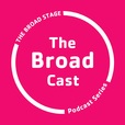 The Broad Cast show