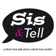 Sis & Tell show