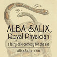 Alba Salix, Royal Physician / The Axe &amp; Crown show