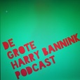 De Grote Harry Bannink Podcast show