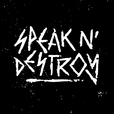 Speak N' Destroy show