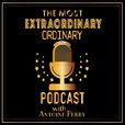 The Most Extraordinary Ordinary Podcast show