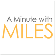 A Minute with Miles show