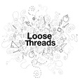 Loose Threads — Consumer, retail, fashion and commerce show