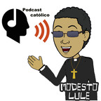 Modestolule Podcast catolico show