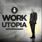 The Work Utopia  Podcast show