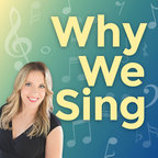 Why We Sing show