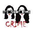 It's About Damn Crime show