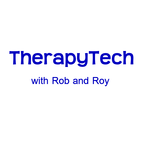 Therapy Tech with Rob and Roy show