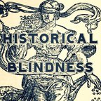 Historical Blindness show