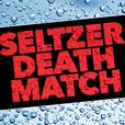 Seltzer Death Match show