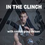 In The Clinch With Greg Nelson &amp; Team Acadcemy show