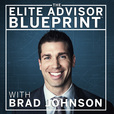 The Elite Advisor Blueprint®: A Podcast for Financial Advisors show