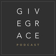 Give Grace Podcast show