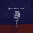 Your Story Here show