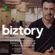 Biztories | Entrepreneurship, Small Business &amp; Startup Stories show