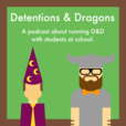 Detentions and Dragons show