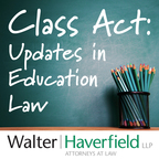 Class Act: Updates in Education Law show