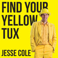 Find Your Yellow Tux with Jesse Cole show