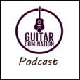 Guitar Domination - The Podcast show