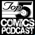 Top 5 Comics Podcast show