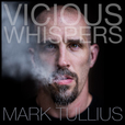 Vicious Whispers with Mark Tullius show