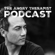 The Angry Therapist Podcast: Ten Minutes of Self-Help, Therapy in a Shotglass for fans of Joe Rogan Experience show