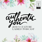 Jesus Culture Authentic You Podcast show