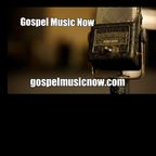 Gospel Music Now Radio Show show