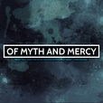 Of Myth and Mercy show