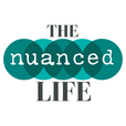 The Nuanced Life show