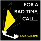 For a Bad Time, Call... show