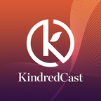 KindredCast: Insights From Dealmakers &amp; Thought Leaders show