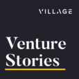 Village Global's Venture Stories show