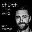 Church In The Wild Podcast show