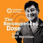 The Recommended Dose with Ray Moynihan show