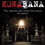 Kowabana: 'True' Japanese scary stories from around the internet show