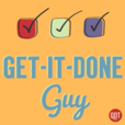 Get-It-Done Guy's Quick and Dirty Tips to Work Less and Do More show