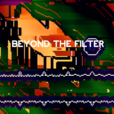 Beyond the Filter show