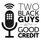 Financially CLEAN-Two Black Guys With Good Credit show