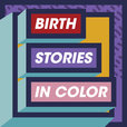 Birth Stories in Color show