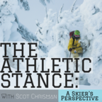 The Athletic Stance: A Skier's Perspective w/ Scot Chrisman show