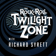 The Rock & Roll Twilight Zone with Richard Syrett show
