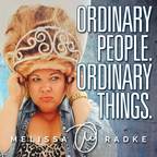 Ordinary People. Ordinary Things. with Melissa Radke show