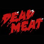 Dead Meat Podcast show